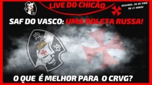 Leia mais sobre o artigo LIVE DO CHICÃO | SAF VASCO: UMA ROLETA RUSSA