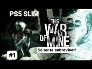 Leia mais sobre o artigo This War of Mine. Meu primeiro jogo no PS5 SLIM! Simplesmente Sobreviva!